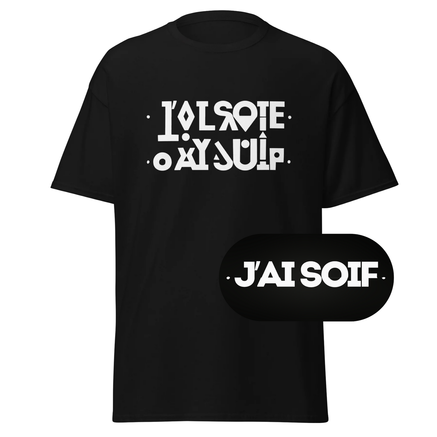 T-SHIRT MESSAGE SECRET "J'AI SOIF"