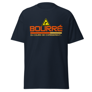 T-SHIRT "BOURRÉ EN COURS DE CHARGEMENT"